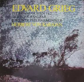 Edvard Grieg - Peer Gynt - Suite N°1 & 2 / Sigurd Jorsalfar