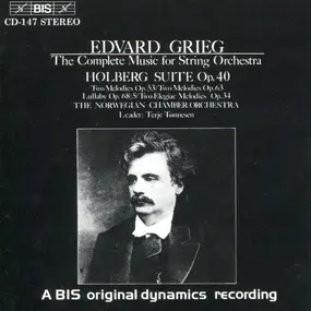 Edvard Grieg - The Complete Music For String Orchestra