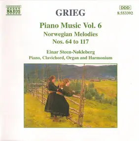 Edvard Grieg - Piano Music Vol. 6