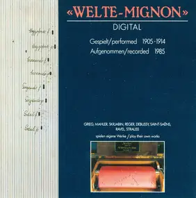 Edvard Grieg - Welte-Mignon Digital: Gespielt 1905-1914 / Aufgenommen 1985