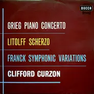 Grieg / Litolff / Franck / Clifford Curzon - Piano Concerto - Scherzo - Symphonic Variations