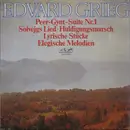 LP - Edvard Grieg - Peer-Gynt-Suite Nr.1 • Solvejgs Lied • Huldigungsmarsch • Lyrische Stücke • Elegische Melodien