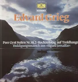 Edvard Grieg - Peer Gynt Suiten Nr.1 & 2 / Hochzeitstag auf Troldhauge / Sigurd Jorsalfar