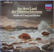 Grieg / Sibelius - Aus Dem Land Der Mitternachtssonne