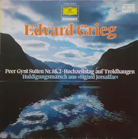 Edvard Grieg - Peer Gynt Suiten Nr.1 & 2 / Hochzeitstag Auf Troldhaugen/ Sigurd Jorsalfar