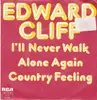 7inch Vinyl Single - Edward Cliff - I'll Never Walk Alone Again