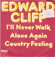 Edward Cliff - I'll Never Walk Alone Again