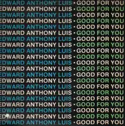 Edward Anthony Luis - Good For You