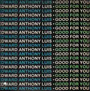 Edward Anthony Luis - Good For You