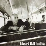 Edward Ball - Trailblaze