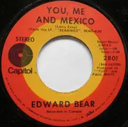 Edward Bear - You, Me And Mexico