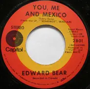Edward Bear - You, Me And Mexico