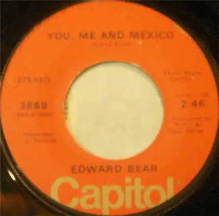 Edward Bear - You, Me And Mexico / I Had Dreams