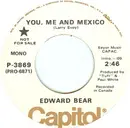 7inch Vinyl Single - Edward Bear - You, Me And Mexico