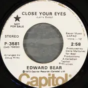 Edward Bear - Close Your Eyes / Cachet County
