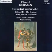 Edward German , RTÉ Concert Orchestra , Andrew Penny - Orchestral Works Vol. 1