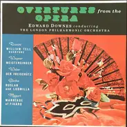 Edward Downes - The London Philharmonic Orchestra - Overtures From The Opera