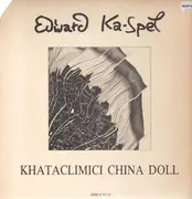 LP - Edward Ka-Spel - Khataclimici China Doll