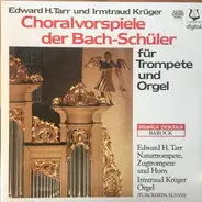 Edward H. Tarr , Irmtraud Krüger - Choralvorspiele Der Bach-Schüler