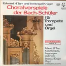 LP - Edward H. Tarr , Irmtraud Krüger - Choralvorspiele Der Bach-Schüler