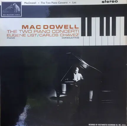 Edward MacDowell - Eugene List , Carlos Chávez - The Two Piano Concerti