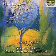 Edward MacDowell , Franz Liszt , André Watts , Andrew Litton , Dallas Symphony Orchestra - Piano Concerto No. 2 / Piano Concertos Nos. 1 & 2