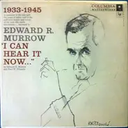 Edward R. Murrow And Fred W. Friendly - 'I Can Hear It Now...'—Vol. I