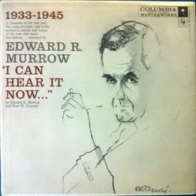 Edward R. Murrow And Fred W. Friendly - 'I Can Hear It Now...'—Vol. I