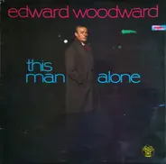 Edward Woodward - This Man Alone