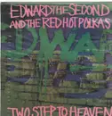 LP - Edward The Second And The Red Hot Polkas - Two Step To Heaven