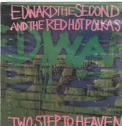 LP - Edward The Second And The Red Hot Polkas - Two Step To Heaven
