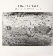 LP - Edward Vesala - Ode To The Death Of Jazz
