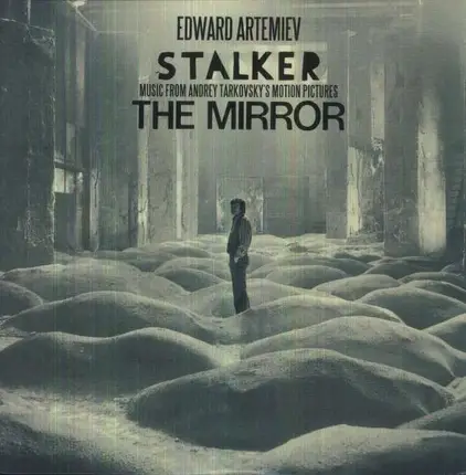 EDWARD ARTEMIEV - STALKER/THE MIRROR: MUSIC FROM THE MOTION PICTURE