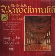 Edward H. Tarr - Meisterliche Barockmusik Fur Trompete Und Orgel  - Volume 2