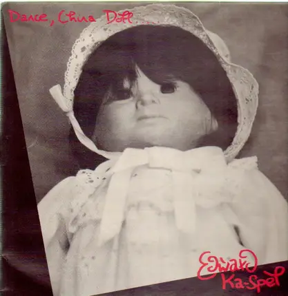 Edward Ka-Spel - Dance, China Doll