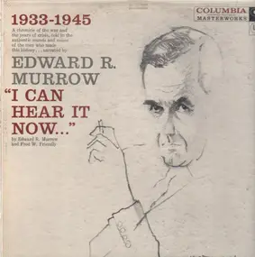 Edward R. Murrow And Fred W. Friendly - I Can Hear It Now Volume 1