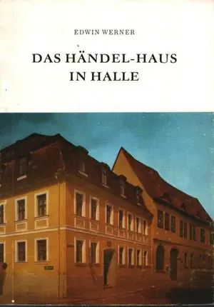 Edwin Werner - Das Händel-Haus in Halle