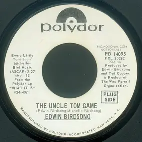 Edwin Birdsong - The Uncle Tom Game / It Ain't No Fun Being A Welfare Recipient
