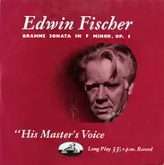 Edwin Fischer - Brahms Sonata In F Minor, Op. 5