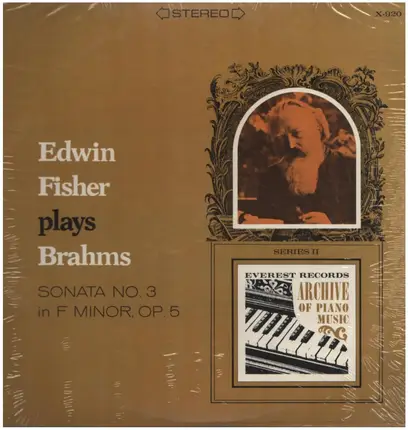 Edwin Fischer - Edwin Fisher plays Brahms Sonata No. 3 in F Minor, Op. 5