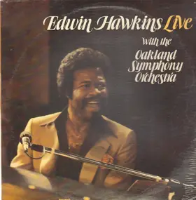Edwin Hawkins - Edwin Hawkins Live With The Oakland Symphony Orchestra