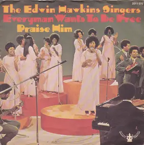The Edwin Hawkins Singers - Everyman Wants To Be Free / Praise Him