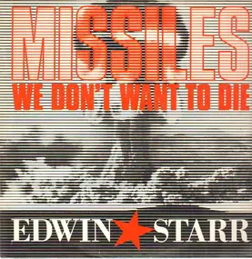 Edwin Starr - Missiles (We Don't Want To Die)