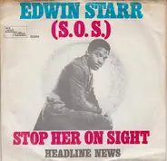 Edwin Starr - Stop Her On Sight (S.O.S) / Headline News