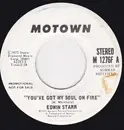 7inch Vinyl Single - Edwin Starr - You've Got My Soul On Fire