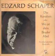 Edzard Schaper - Gert Westphal - Die Kosaken oder Wo ist den Bruder Abel