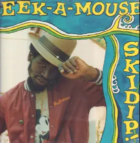 Eek-A-Mouse - Skidip!