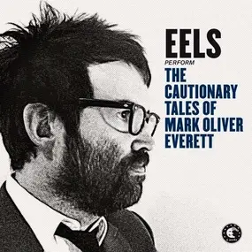 Eels - The Cautionary Tales of Mark Oliver Everett