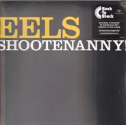 Eels - Shootenanny!