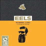 Eels - Hombre Lobo - 12 Songs Of Desire